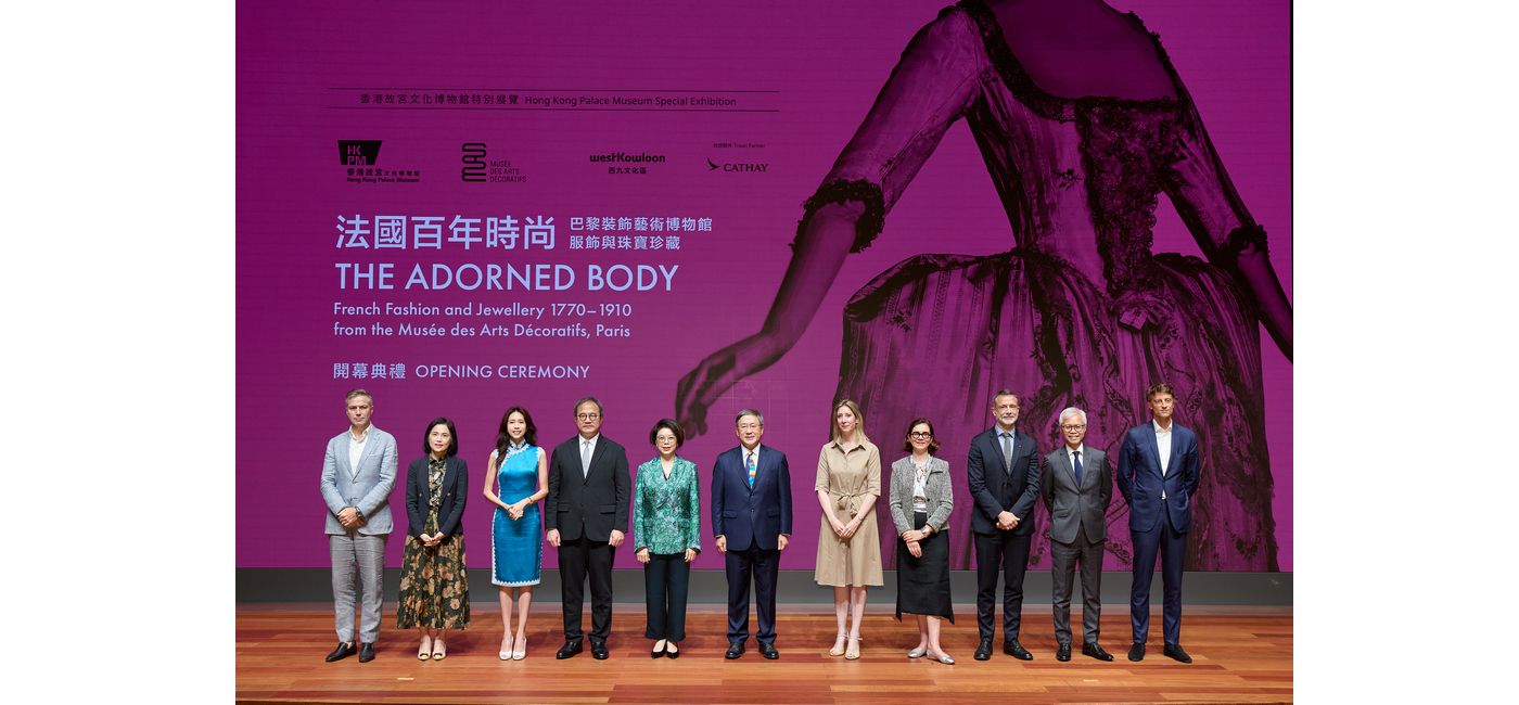Guests attended the opening ceremony of the “The Adorned Body: French Fashion and Jewellery 1770–1910 from the Musée des Arts Décoratifs, Paris” special exhibition today at the Hong Kong Palace Museum